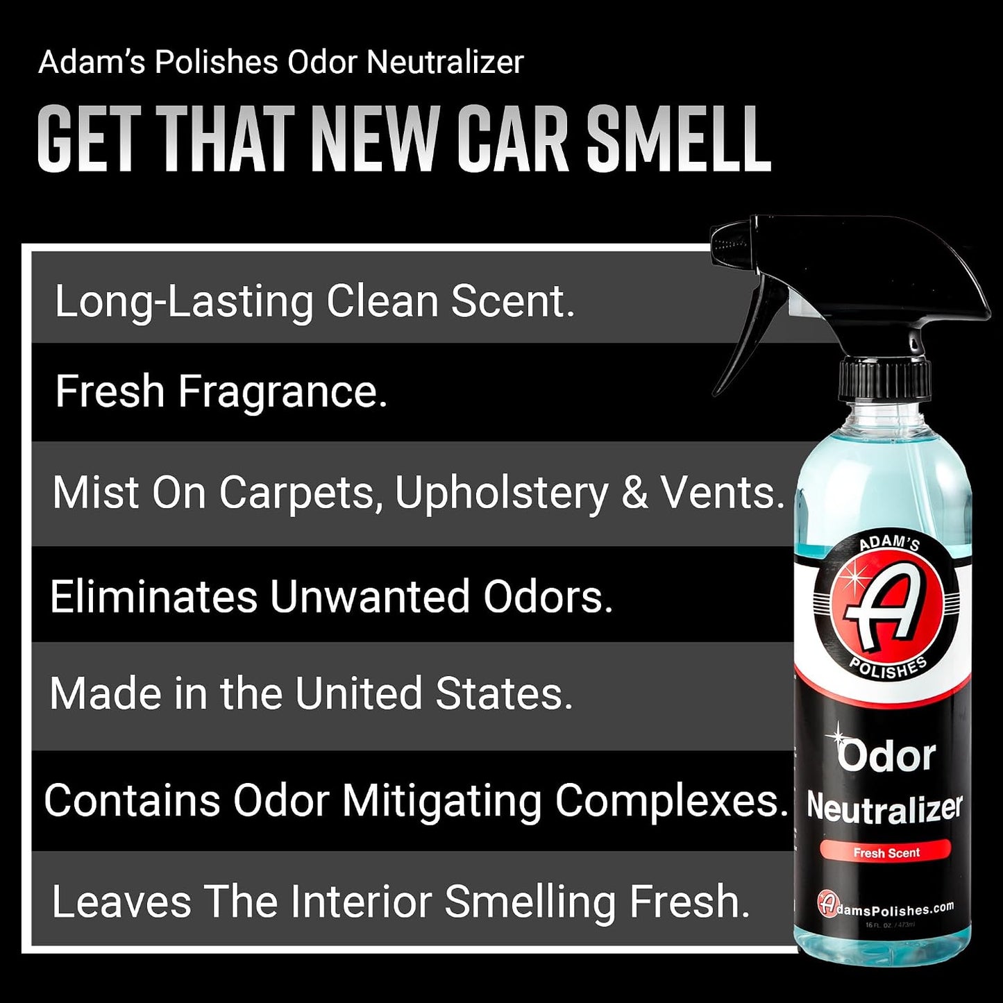 Adam's Polishes Odor Neutralizer (Fresh Scent, 16oz) - Car Air Freshener Spray That Eliminates Harmful Odors from Car Interior Accessories, Leather, Carpet, Upholstery & Pet Odors