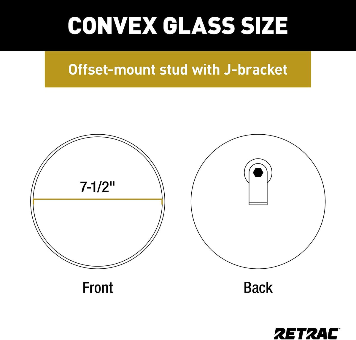 RETRAC 609838 7-1/2-Inch Stainless Steel Offset-Mount Convex Mirror Head with J-Bracket, Universal Driver or Passenger Side