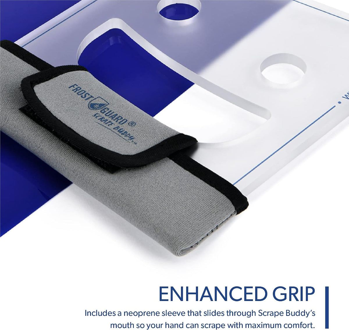 FrostGuard Scrape Buddy Car Ice Scraper Scrape with a Smile - Quickly Remove Frost, Ice and Snow from Your Vehicle Windows and Wiper Blades - Acrylic with Comfort Neoprene Sleeve - Clear Frost