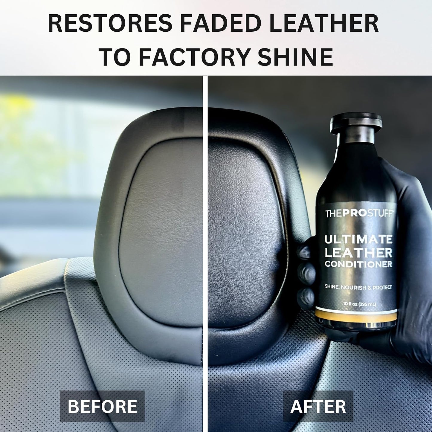 The Pro Stuff® Ultimate Leather Conditioner for Car Interior &amp; Seats | UV Protection, Deep Restoration and Shine | Easy Apply, No-Residue Micro-emulsion Clear Formula | Works on Couch, Jacket, Shoe