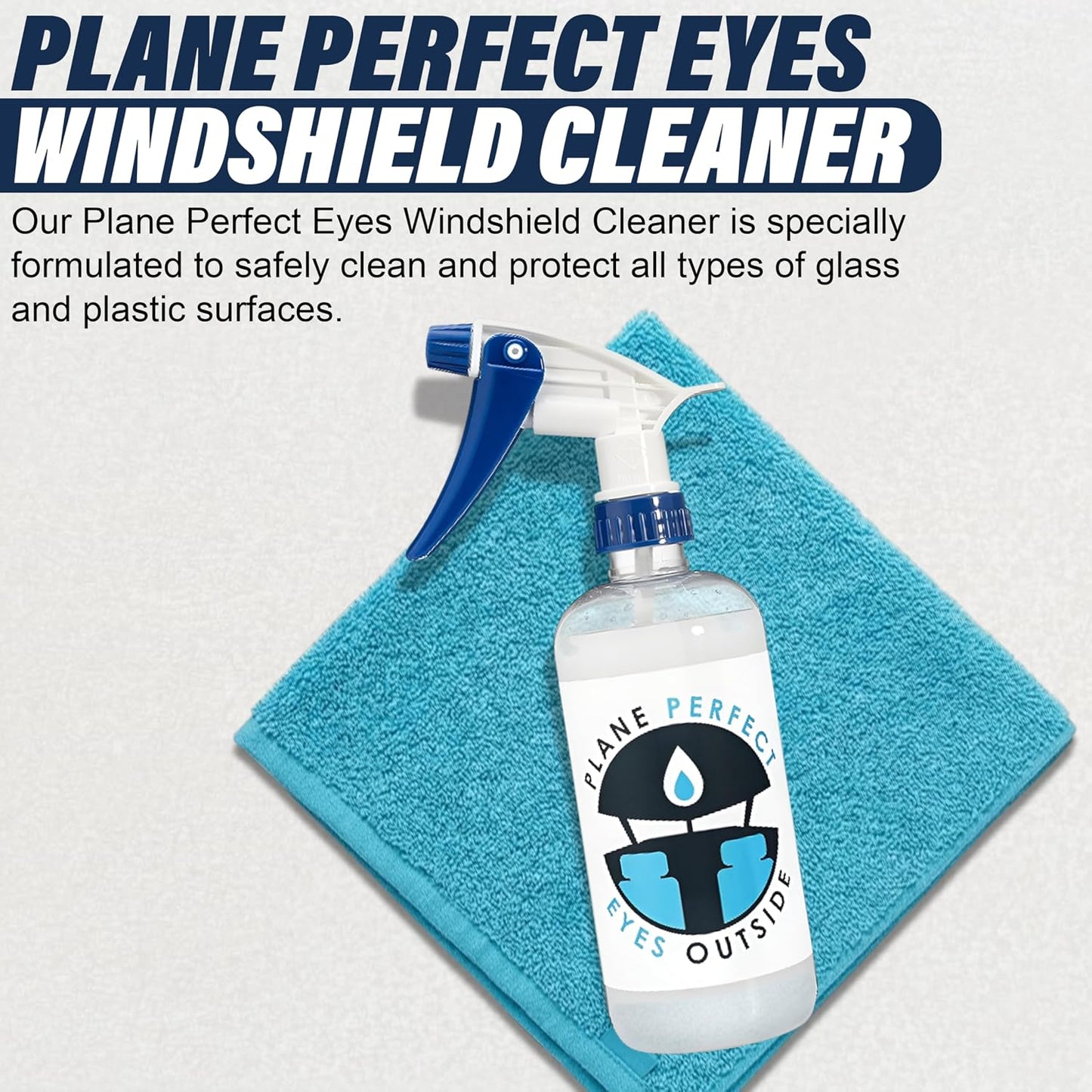 Plane Perfect Eyes Outside Windshield Cleaner - Aviation &amp; Multi Surface Glass, Plastic, Plexiglass - Streak Free, Non Abrasive, Reduces Fog, UV Safe for Airplanes, Cars, Boats &amp; LCD Screens | 16 Oz
