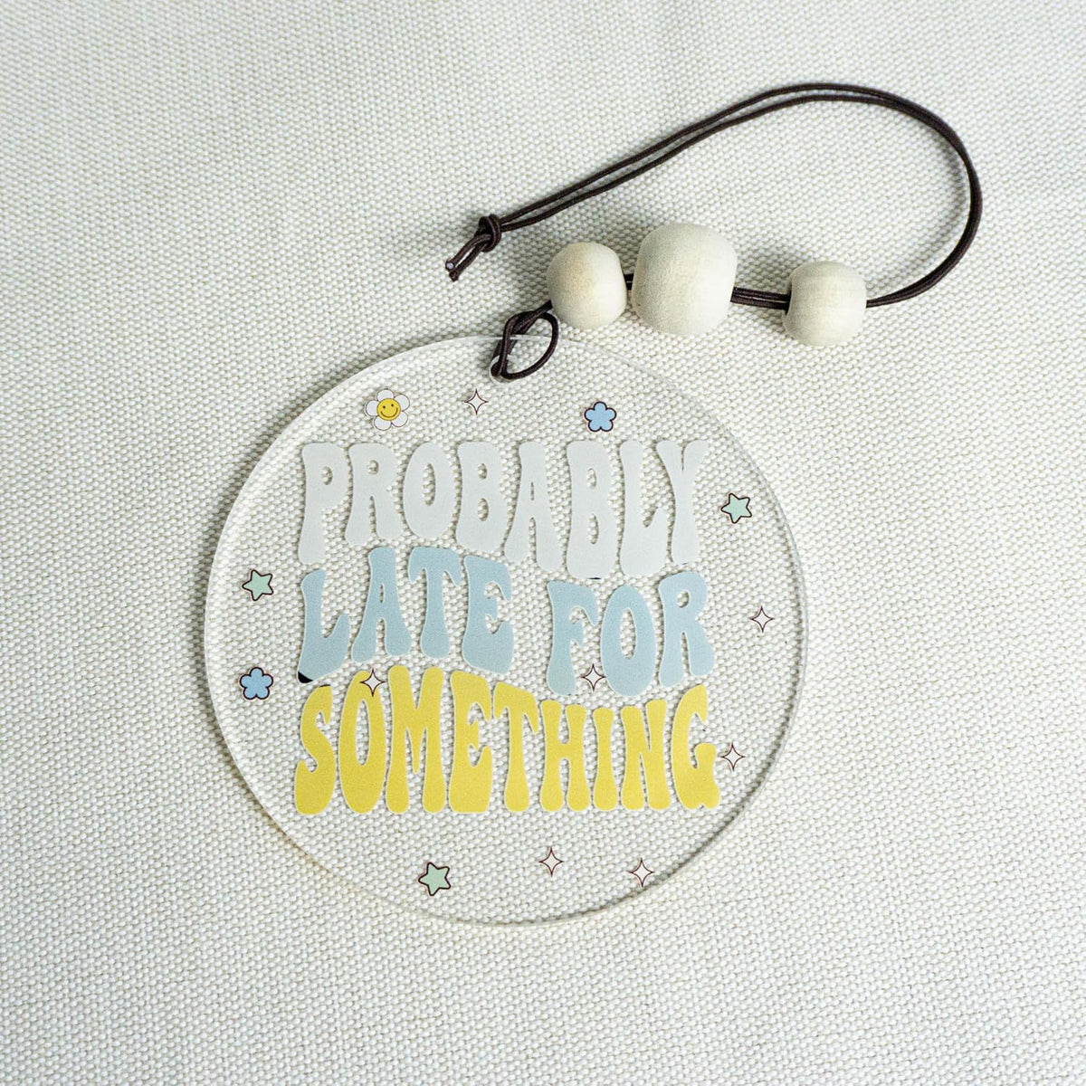 Talataca Probably Late for Something 2D Flat Car Ornament & Wood Beads, Funny Quote Beaded Rear View Mirror Accessories, Retro Rearview Hanging Charm, Christmas Tree Decor